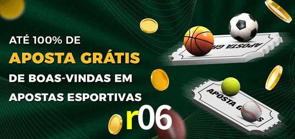 r06 Ate 100% de Aposta Gratis